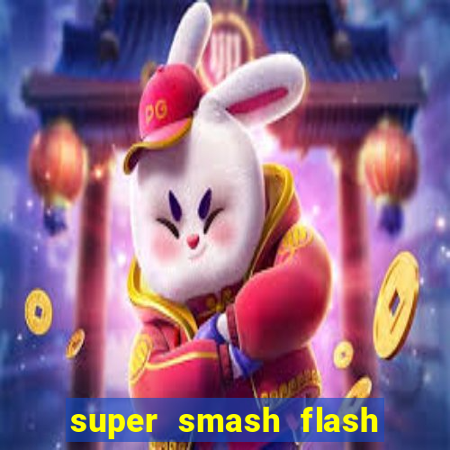 super smash flash 2 360